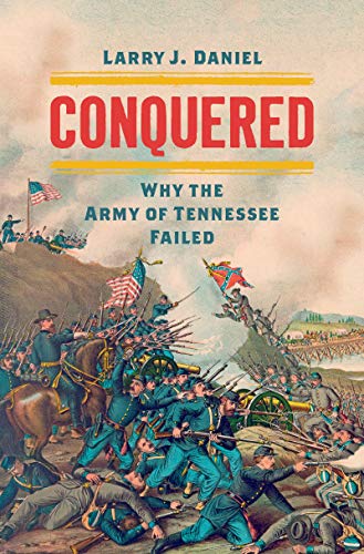 Conquered: Why the Army of Tennessee Failed (Civil War America) von University of North Carolina Press